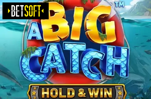 A Big Catch – Hold & Win